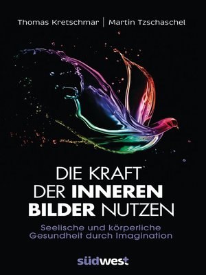 cover image of Die Kraft der inneren Bilder nutzen